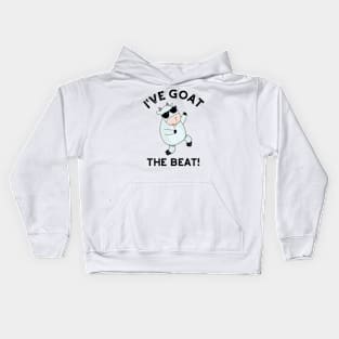 I've Goat The Beat Funny Animal Pun Kids Hoodie